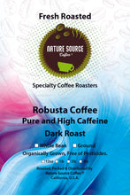 Load image into Gallery viewer, Robusta Coffee | Dark Roast | Organic | Pure Robusta | High Caffeine | Fresh Roasted