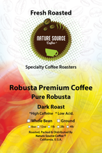 Load image into Gallery viewer, Robusta Premium Coffee | Pure Robusta | Dark Roast | High Caffeine | Low Acid | Fresh Roasted
